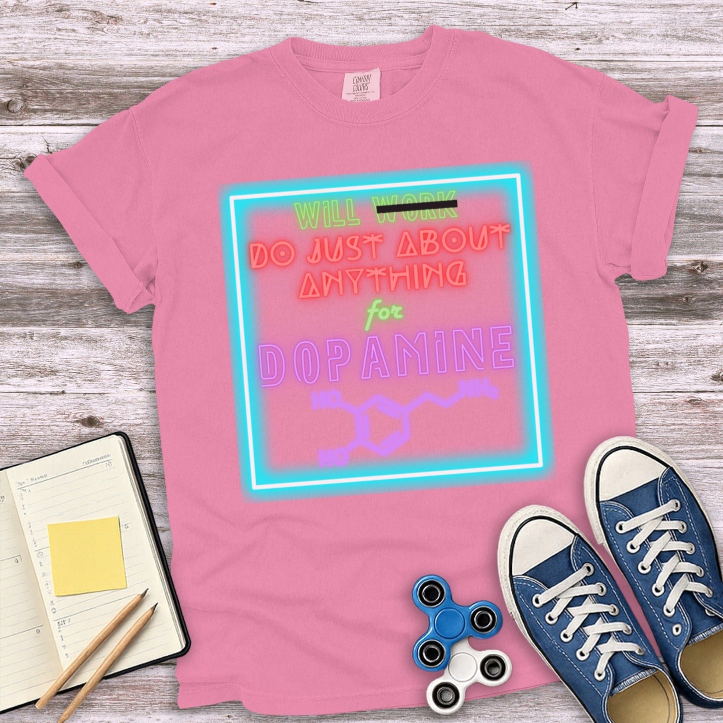 Will Work For Dopamine Graphic T-Shirt product