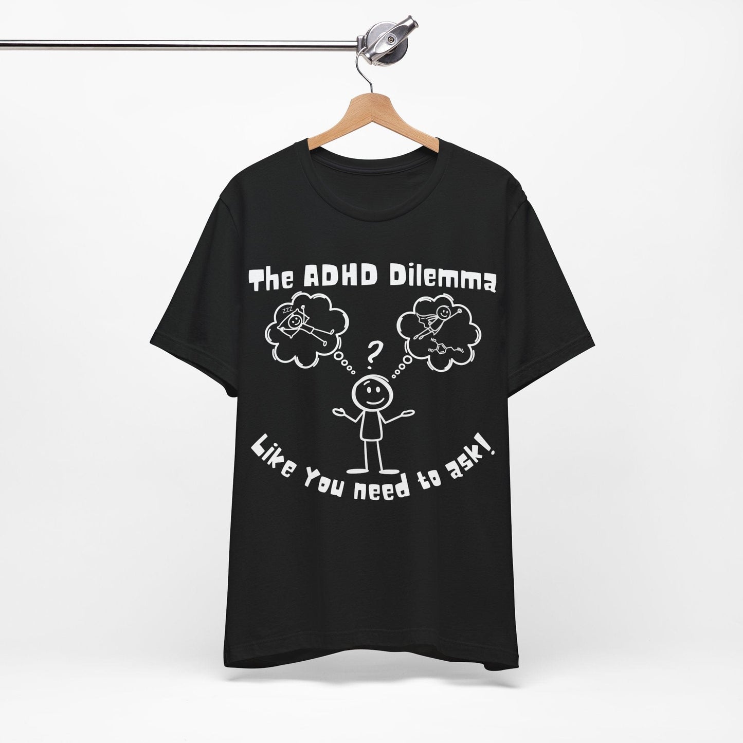 The ADHD Dilemma | ADHD Tee