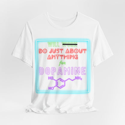 Neon WILL DO JUST ABOUT ANYTHING for DOPAMINE