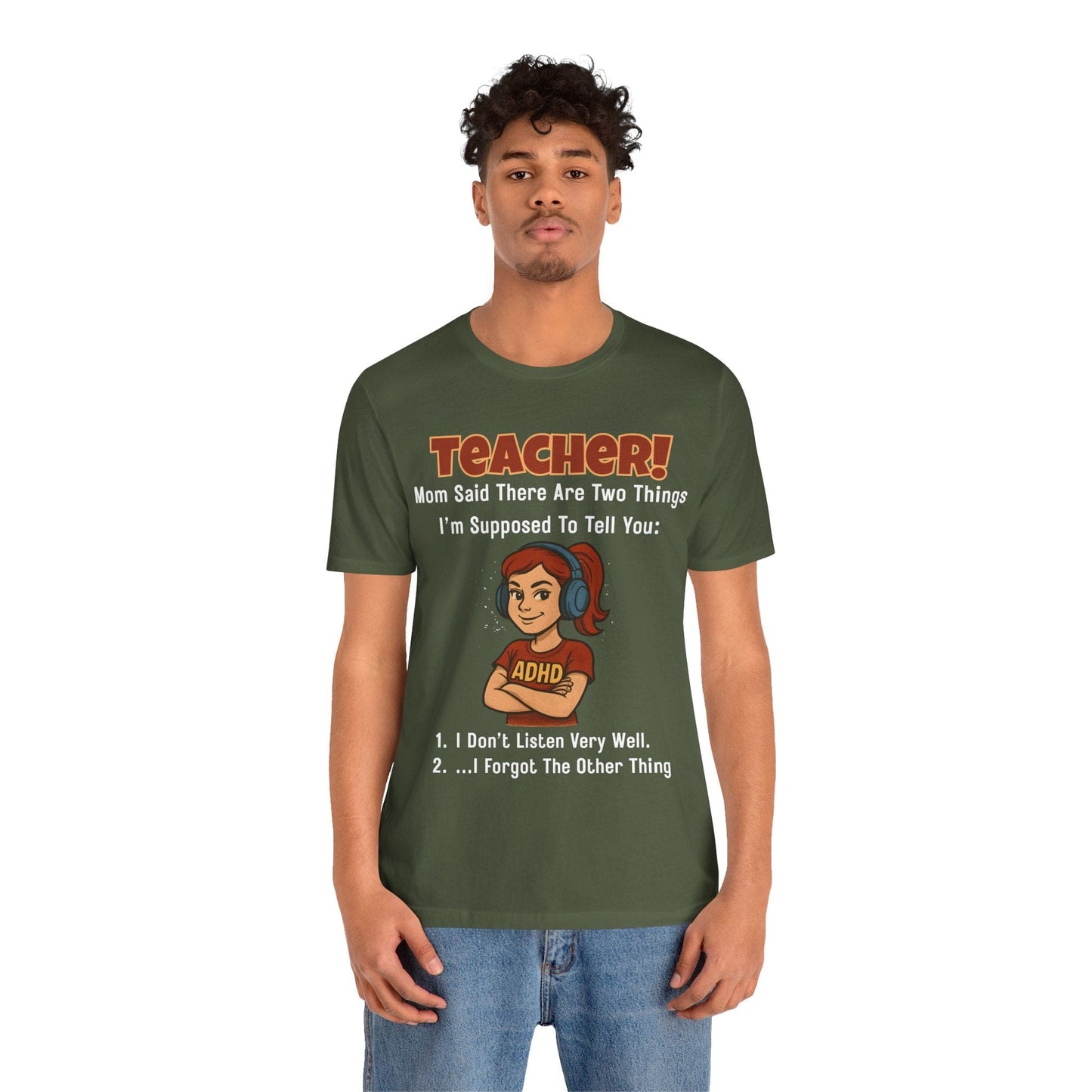 TEACHER, Mom Said There Are Two Things I Supposed to Tell You Girl | ADHD Tee