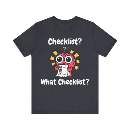 Checklist? What Checklist?