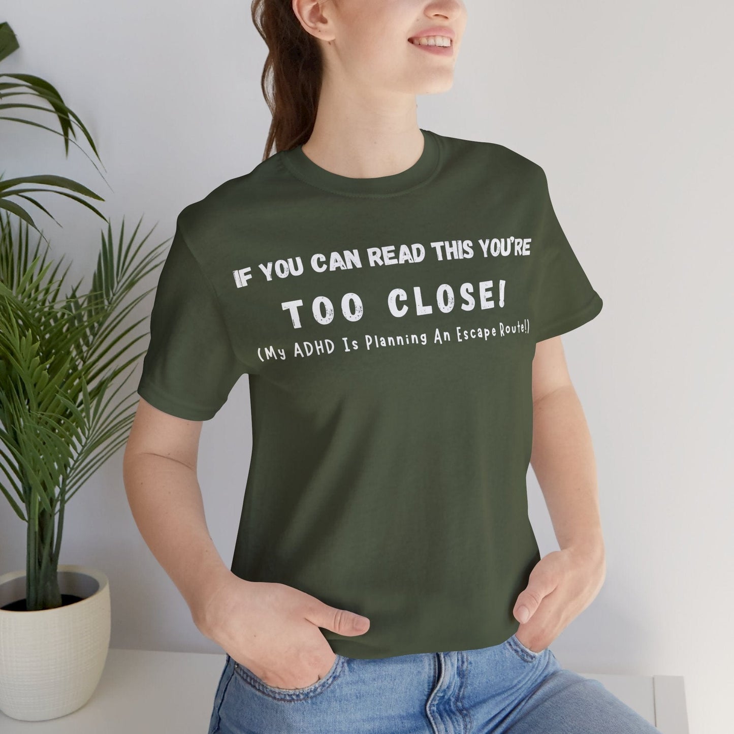 If You Can Read This You're Too Close My ADHD Is Planning An Escape Route | ADHD Tee