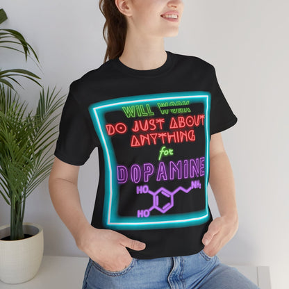 Neon WILL DO JUST ABOUT ANYTHING for DOPAMINE