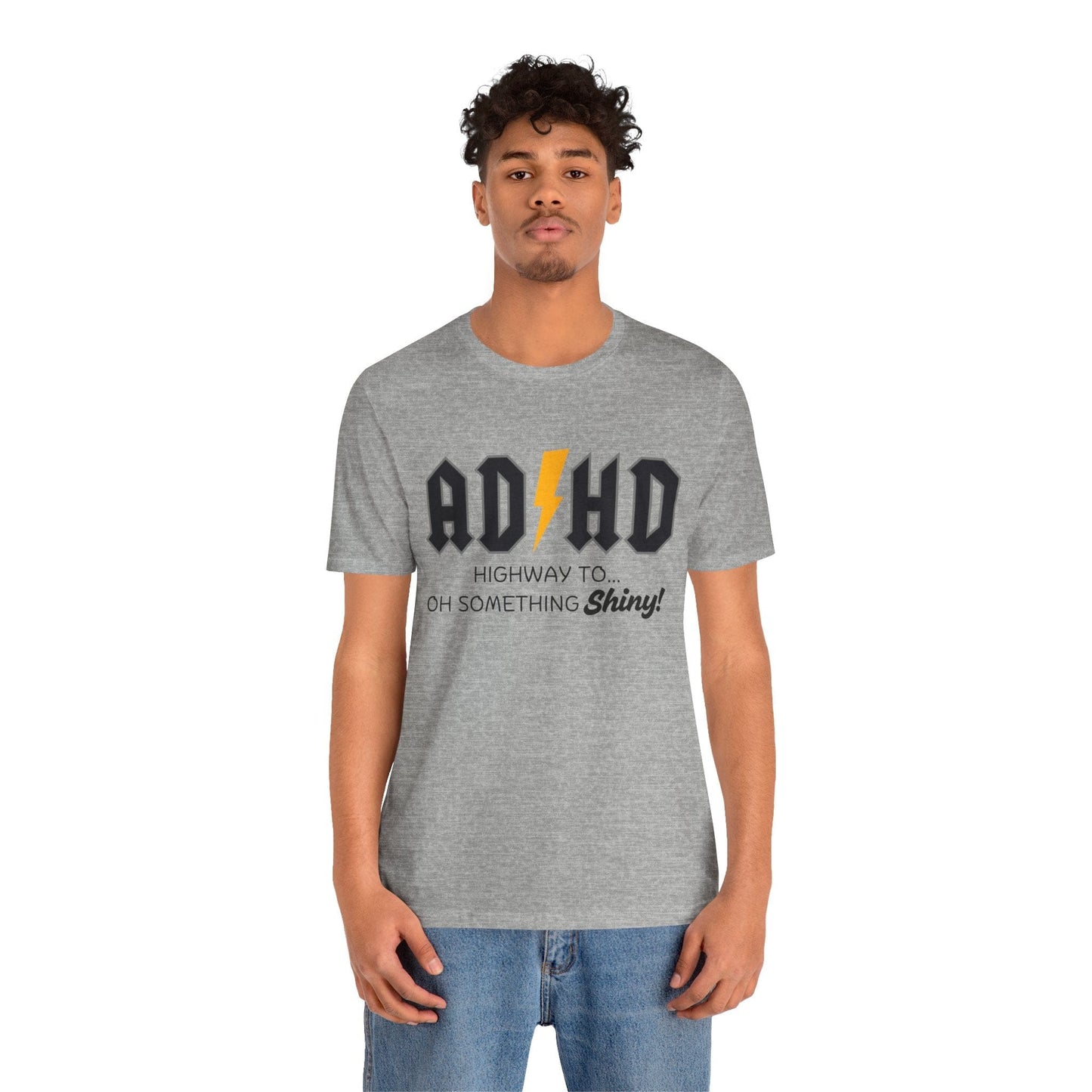 ADHD Highway To... Oh, Something Shiny! T-Shirt