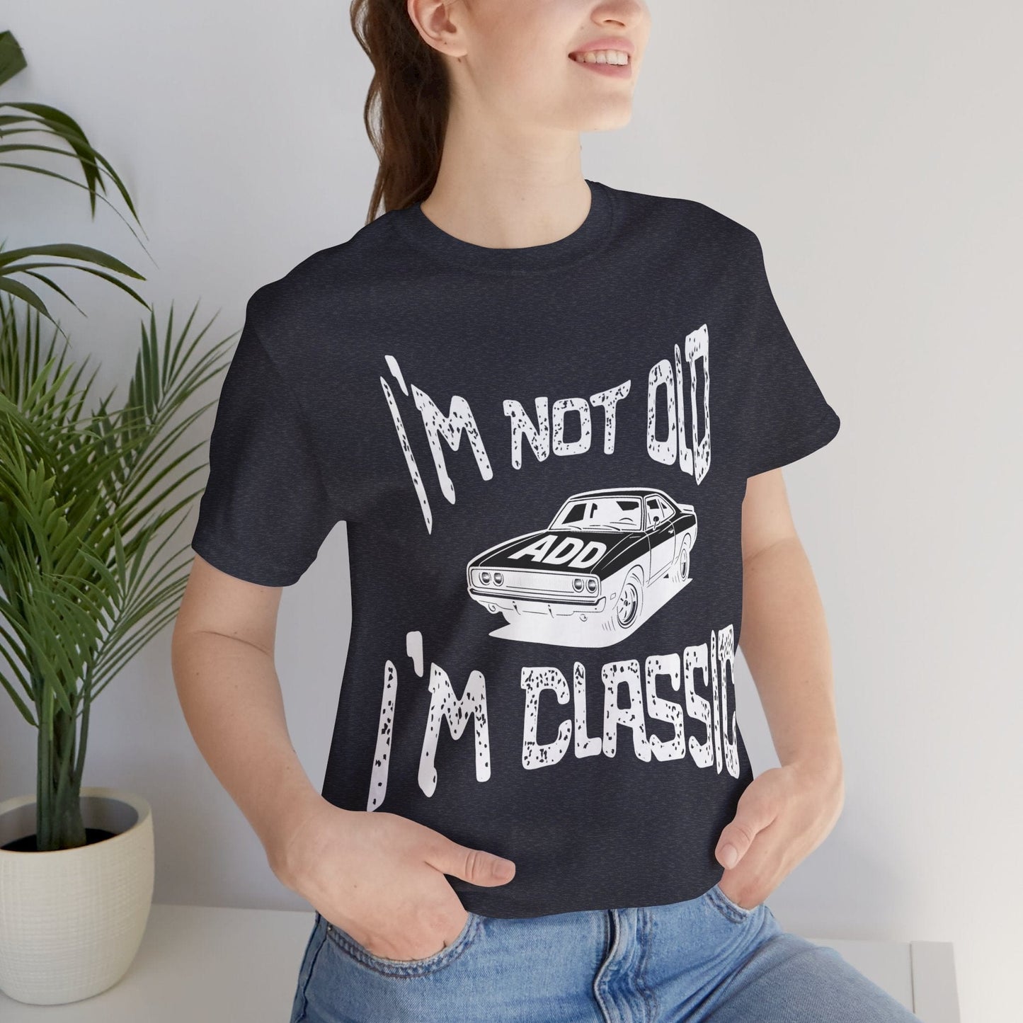I'm Not Old, I'm Classic
