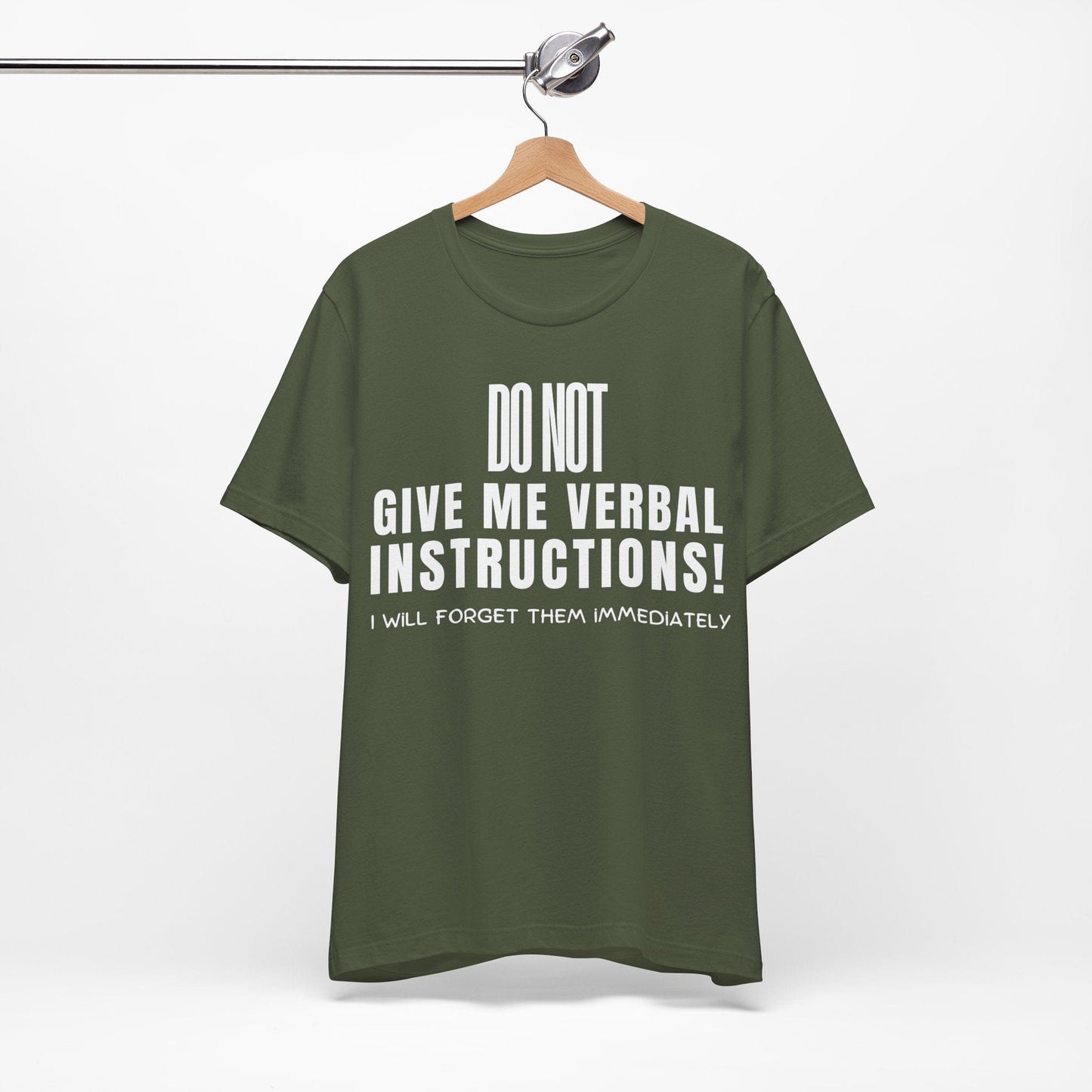 DO NOT Give Me Verbal Instructions. I Will Forget Them Immediately | ADHD Tee