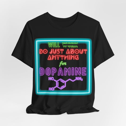 Neon WILL DO JUST ABOUT ANYTHING for DOPAMINE