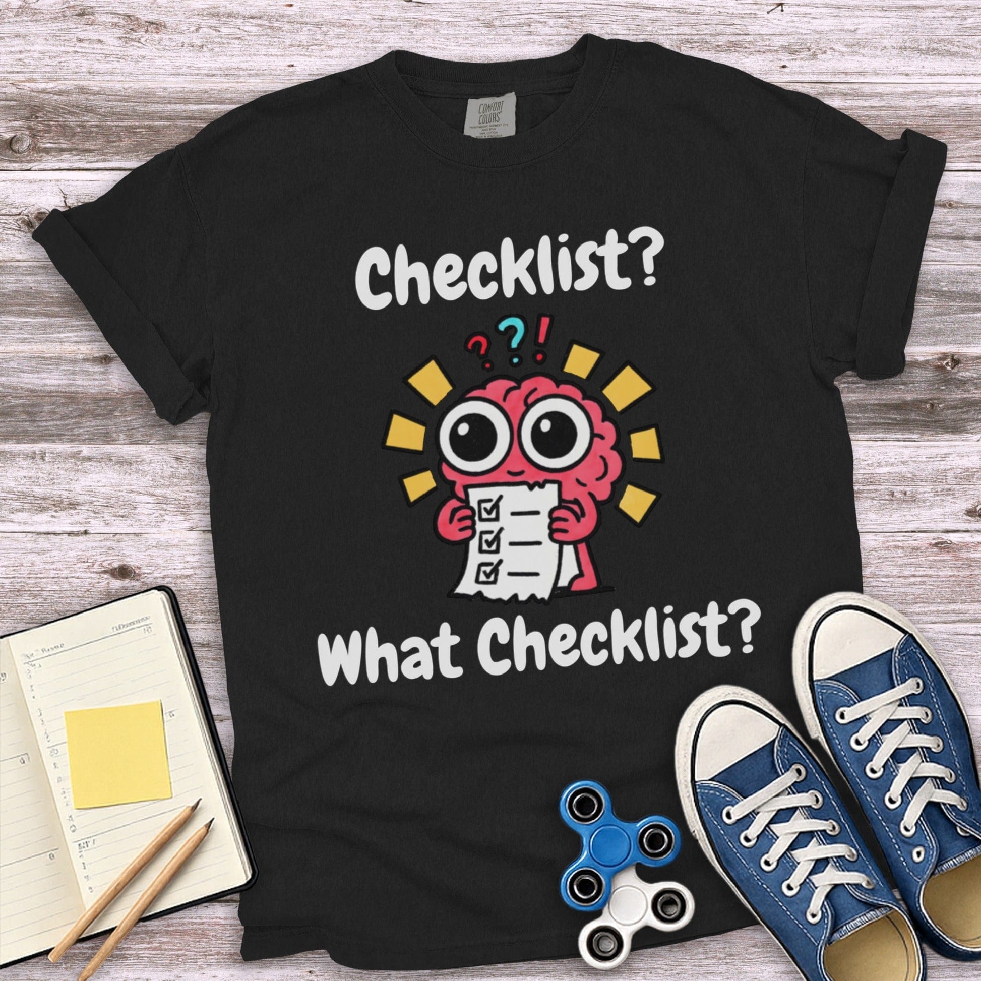 Checklist? What Checklist? T-Shirt product