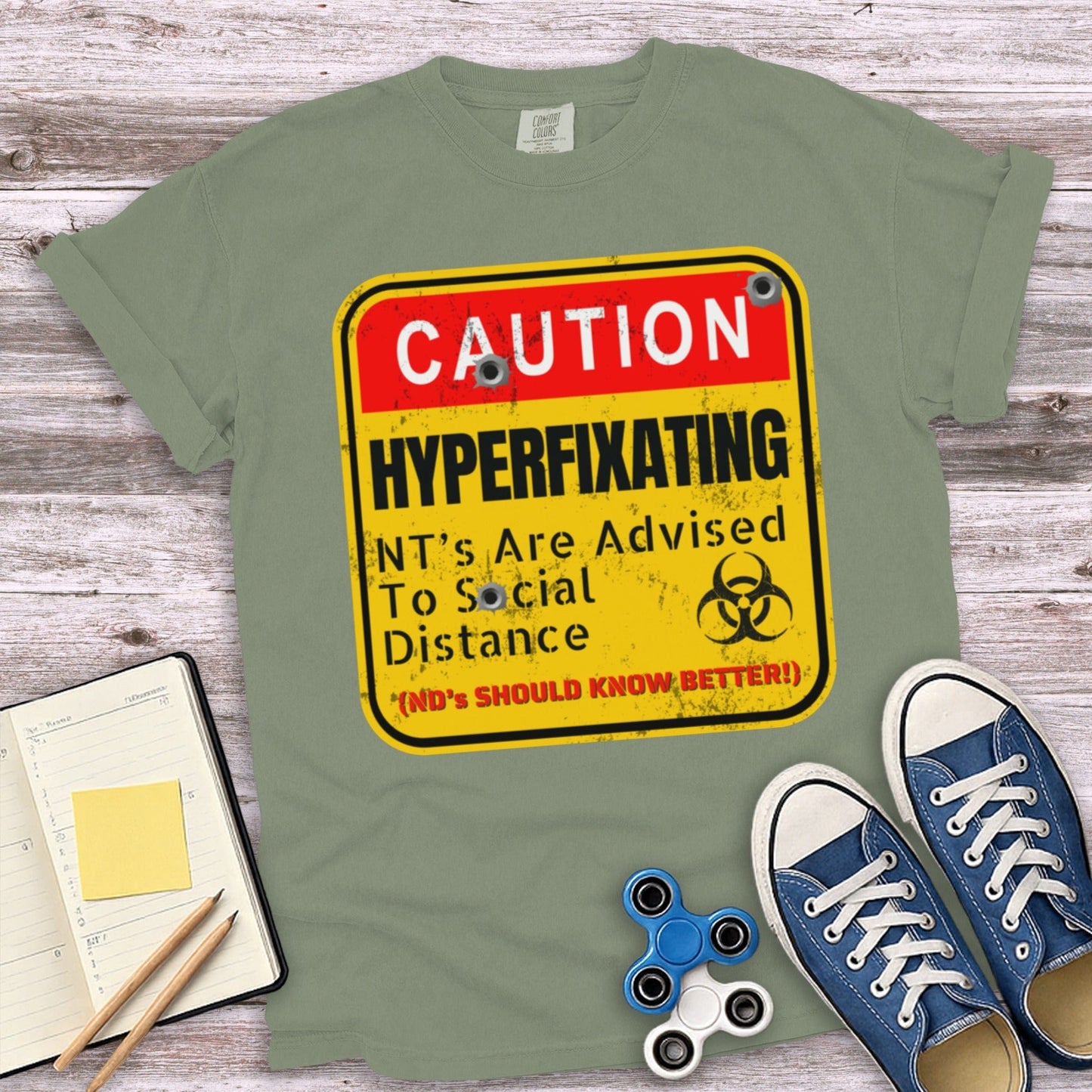 CAUTION Hyperfixating NT's Are Advised Tee shirt product