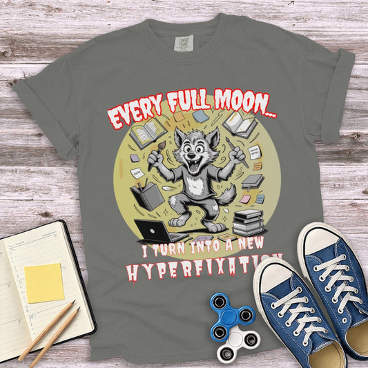 Every Full Moon Hyperfixation T-Shirt product
