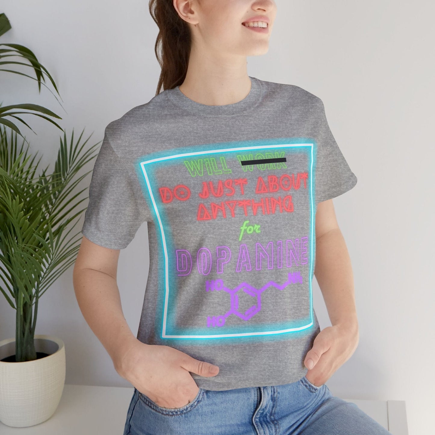 Neon WILL DO JUST ABOUT ANYTHING for DOPAMINE