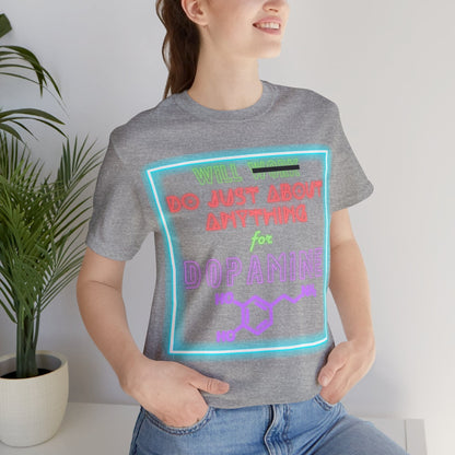 Neon WILL DO JUST ABOUT ANYTHING for DOPAMINE
