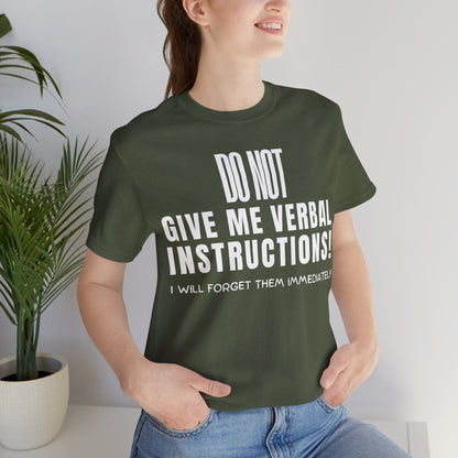 DO NOT Give Me Verbal Instructions. I Will Forget Them Immediately | ADHD Tee