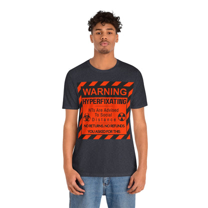 WARNING HYPERFIXATING No Returns. No Refunds