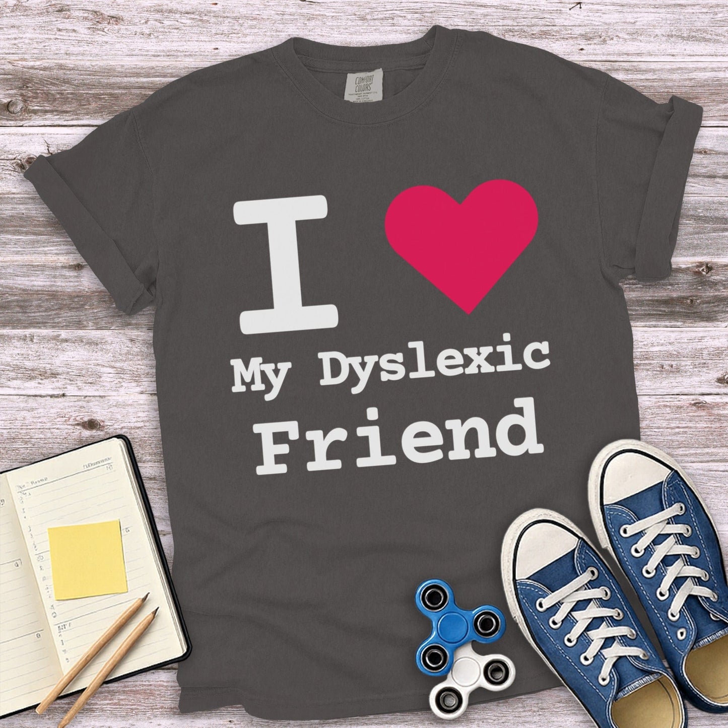 I Love My Dyslexic Friend Statement Apparel product