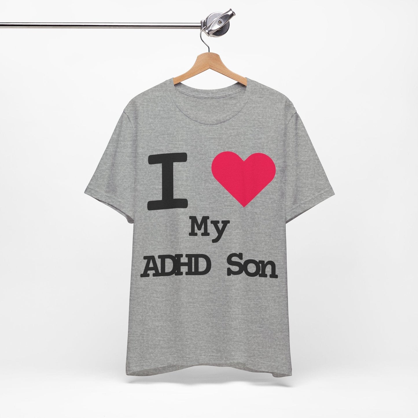 I LOVE My ADHD Son! | ADHD Tee