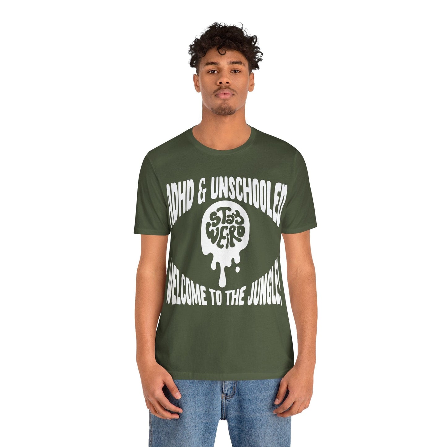 STAY WEIRD! ADHD & UNSCHOOLED, WELCOME TO THE JUNGLE! | ADHD Tee