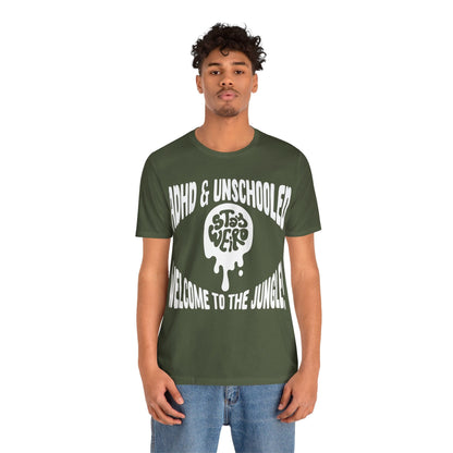 STAY WEIRD! ADHD & UNSCHOOLED, WELCOME TO THE JUNGLE! | ADHD Tee