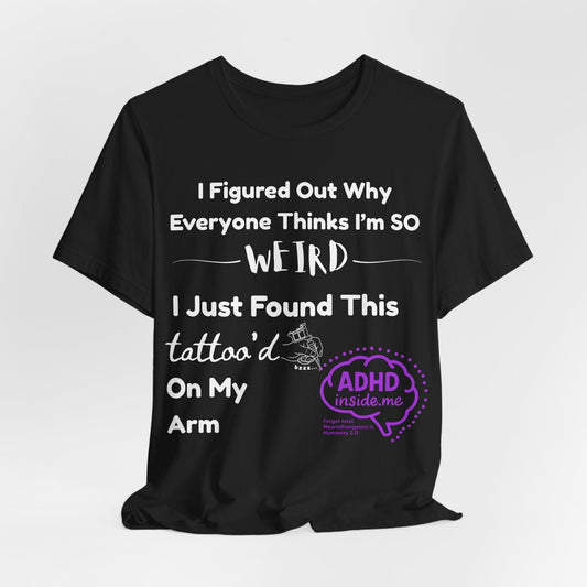 I Figured Out Why Everyone Thinks I'm So Weird!