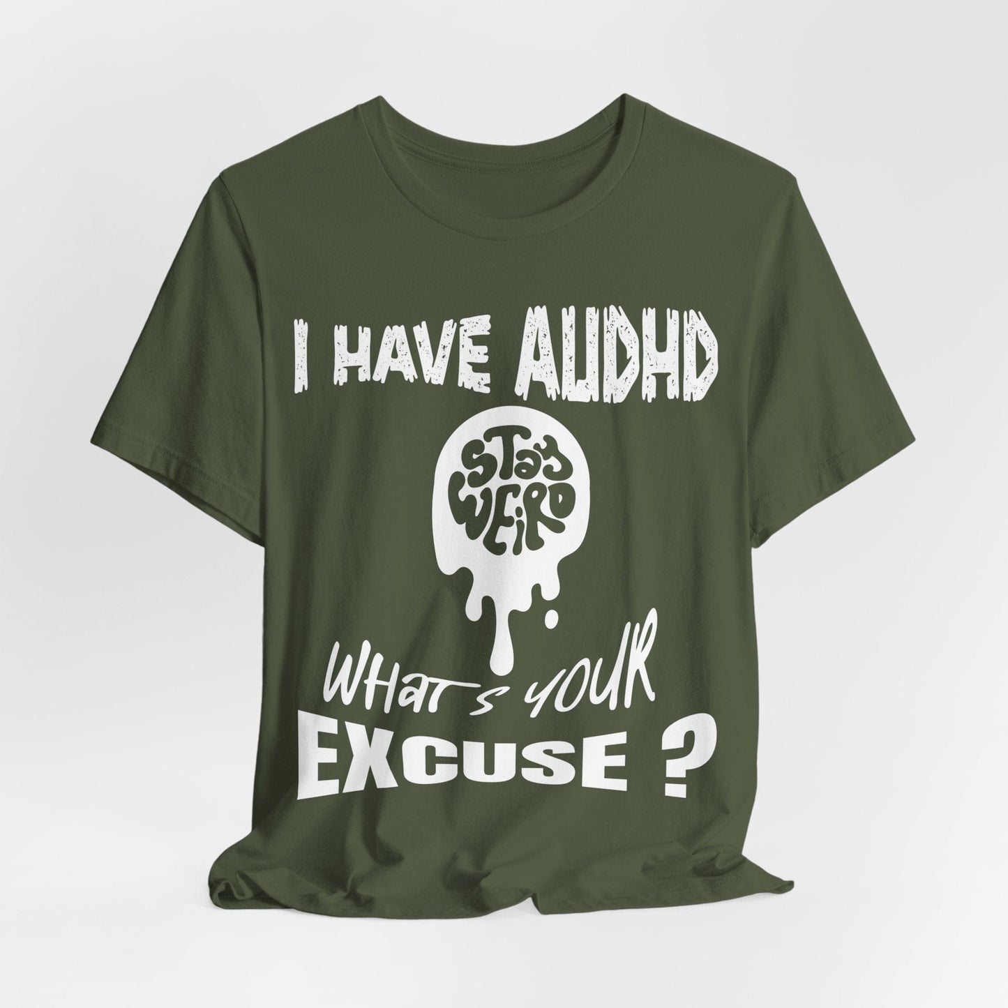 Stay Weird! I Have AUDHD, What's Your Excuse?