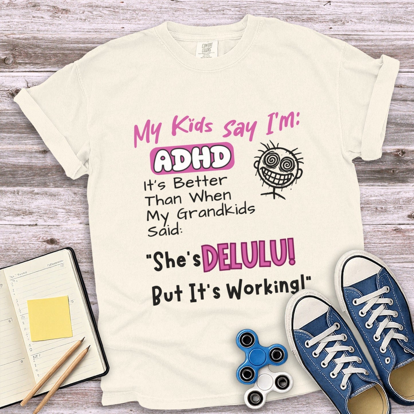 My Kids Say I'm ADHD She's Delulu Funny Product Type