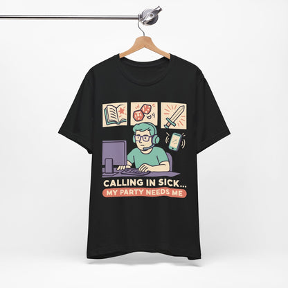 Calling In Sick... My Party Needs Me!