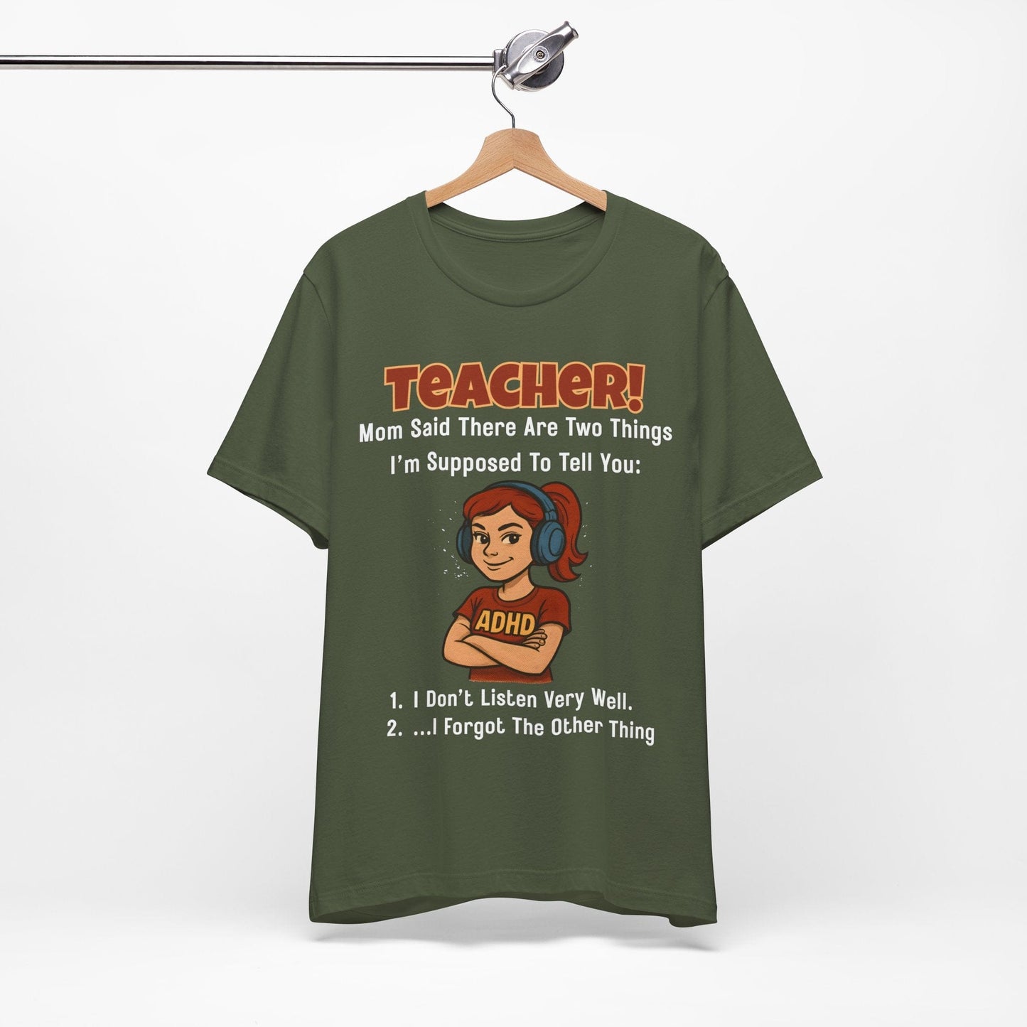 TEACHER, Mom Said There Are Two Things I Supposed to Tell You Girl | ADHD Tee