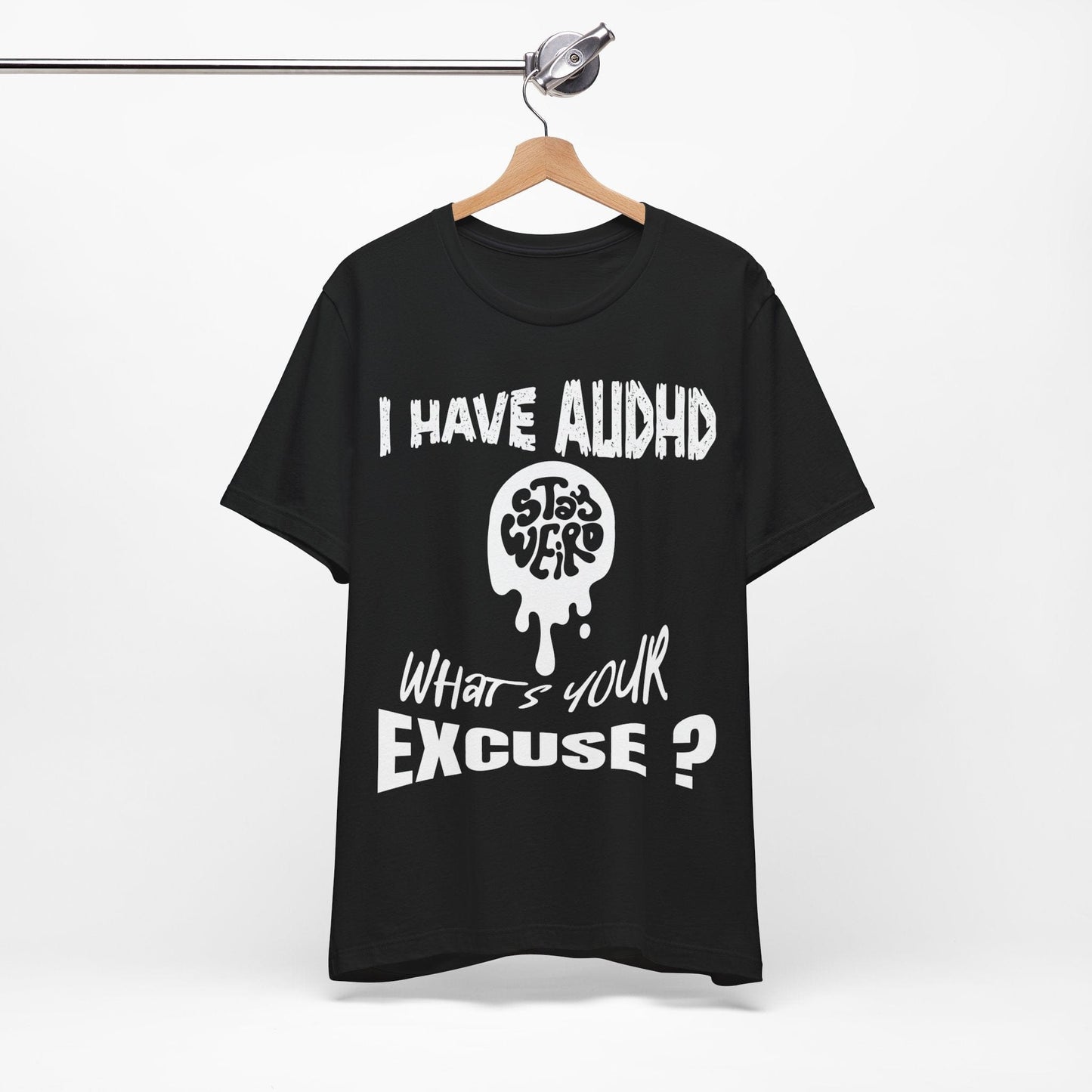 Stay Weird! I Have AUDHD, What's Your Excuse?