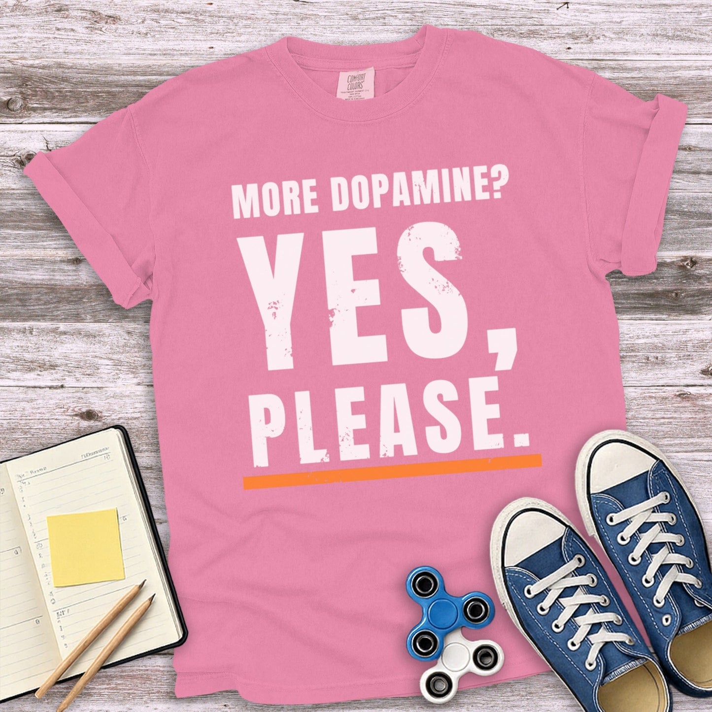 More Dopamine Yes Please graphic t-shirt product