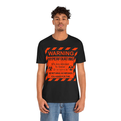 WARNING HYPERFIXATING No Returns. No Refunds