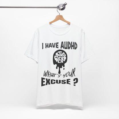 Stay Weird! I Have AUDHD, What's Your Excuse?