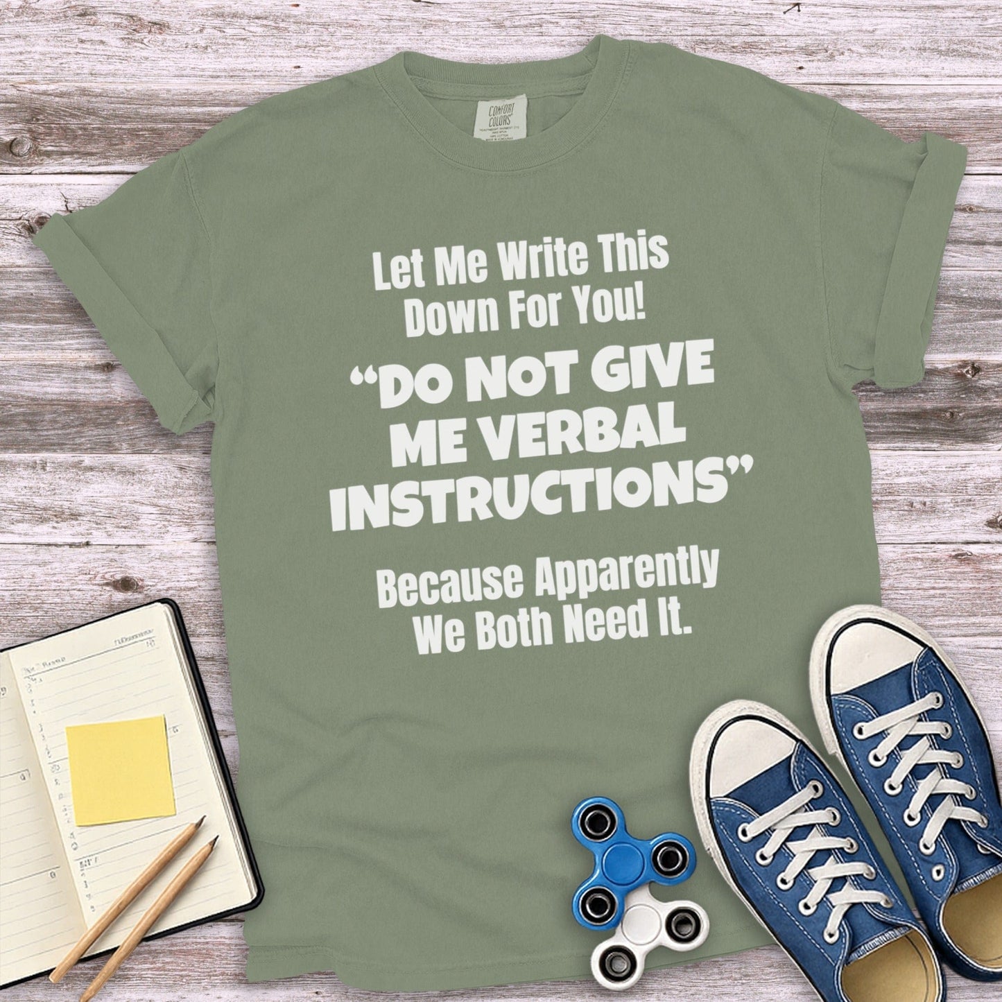 Do Not Give Me Verbal Instructions T-shirt product