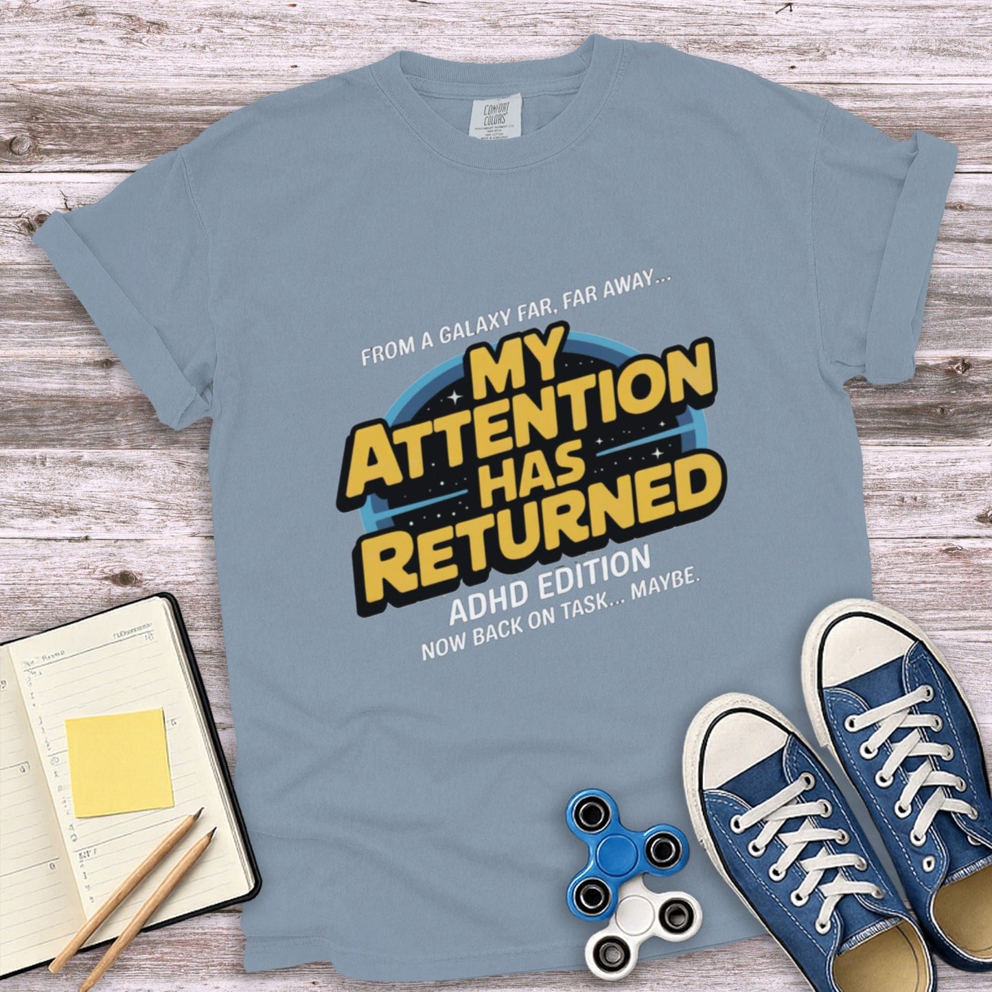 My Attention Has Returned ADHD Edition T-Shirt