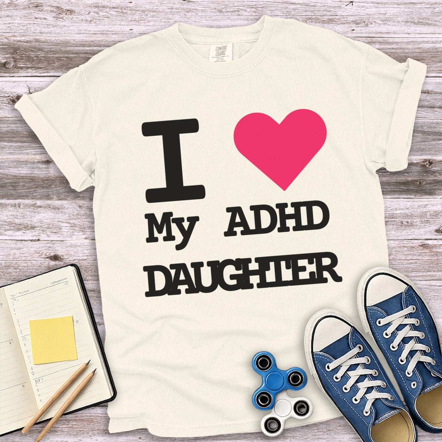 I Love My ADHD Daughter Statement Shirt product type