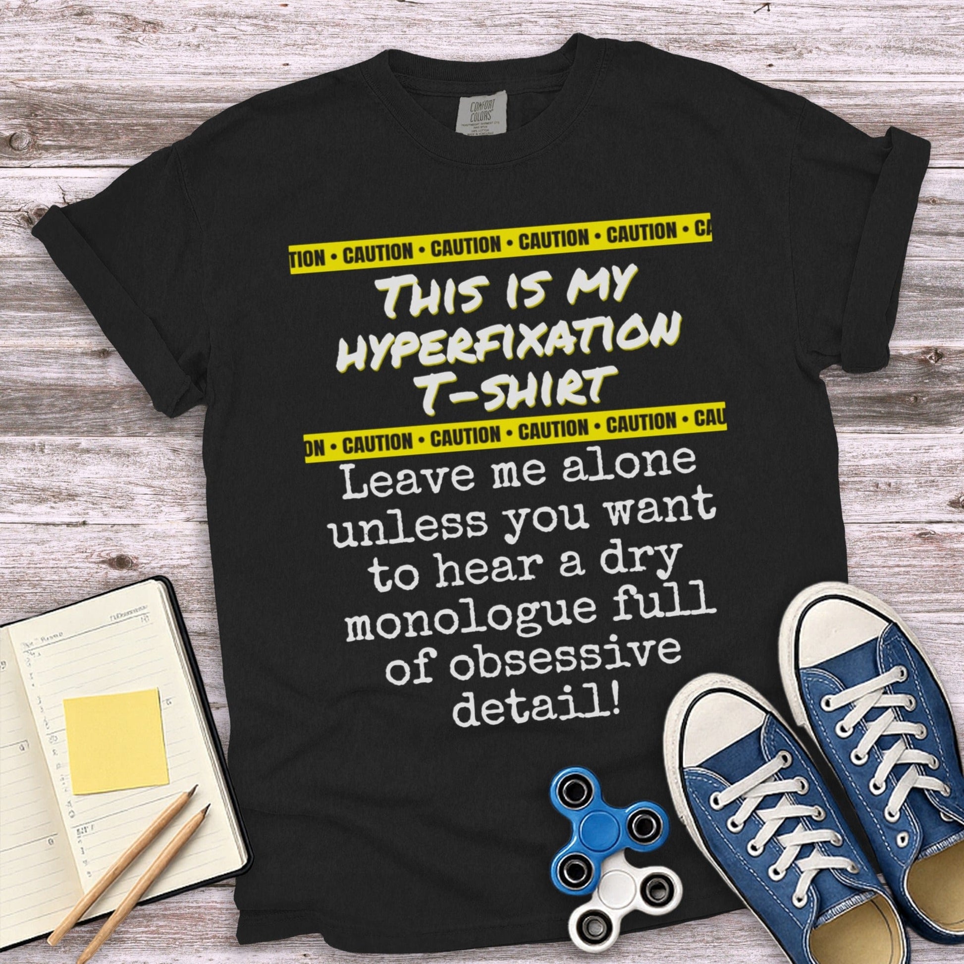 This is My Hyperfixation T-Shirt Leave Me Alone product type