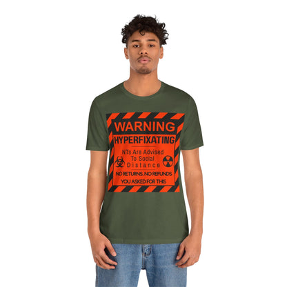 WARNING HYPERFIXATING No Returns. No Refunds