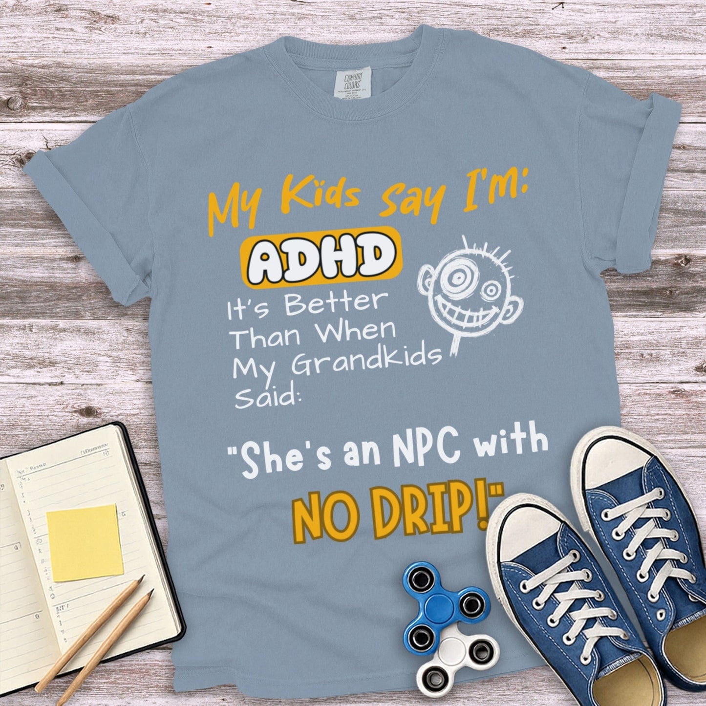 ADHD NPC with No Drip Grandkids Quotes T-Shirt