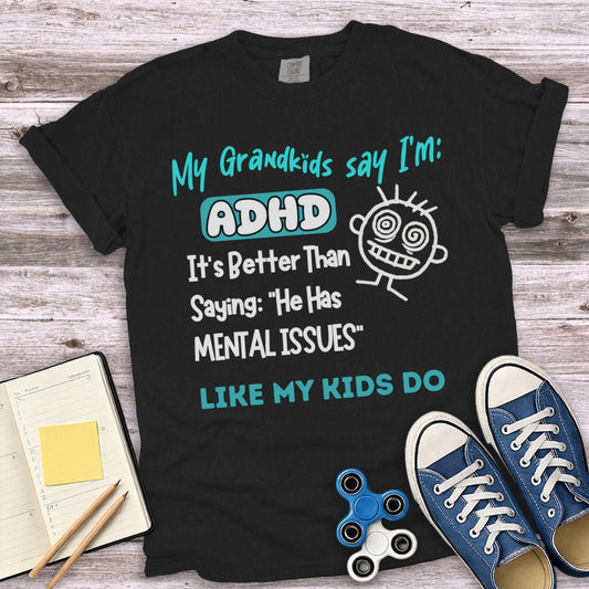 My Grandkids Say I'm ADHD Better Than Kids Do product type