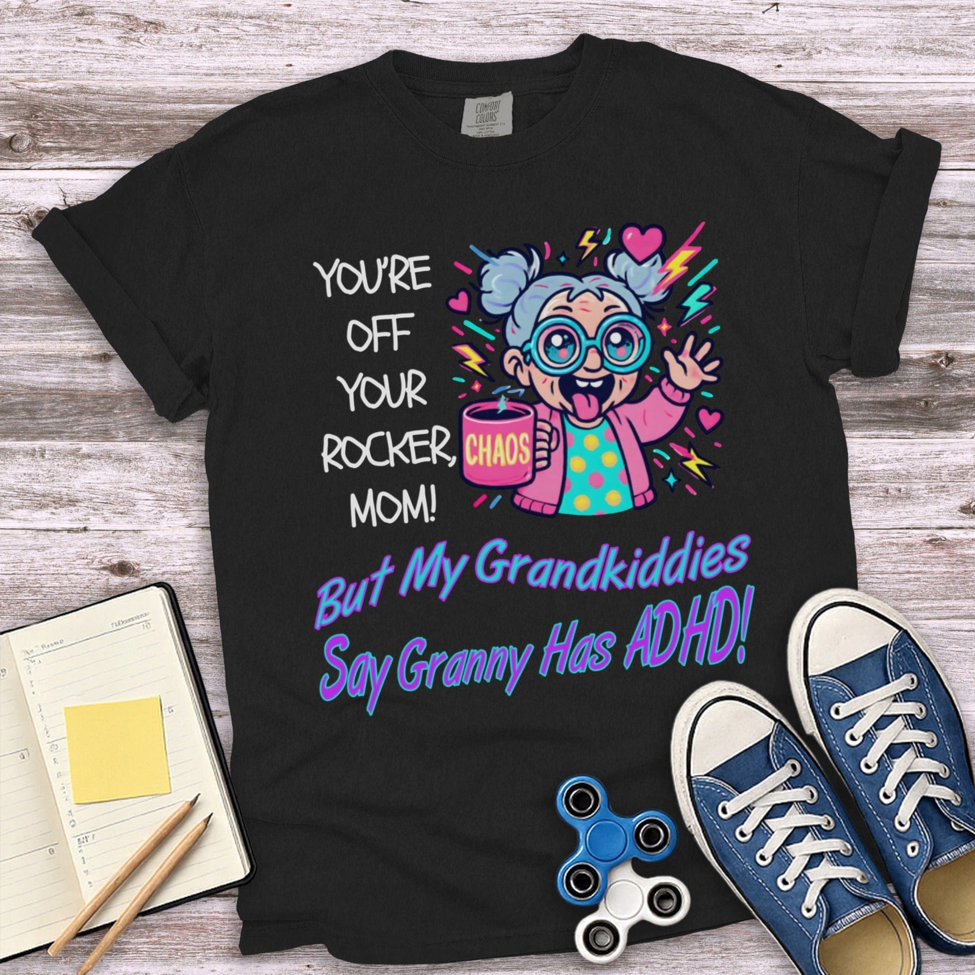 You're Off Your Rocker But My Grandkiddies product