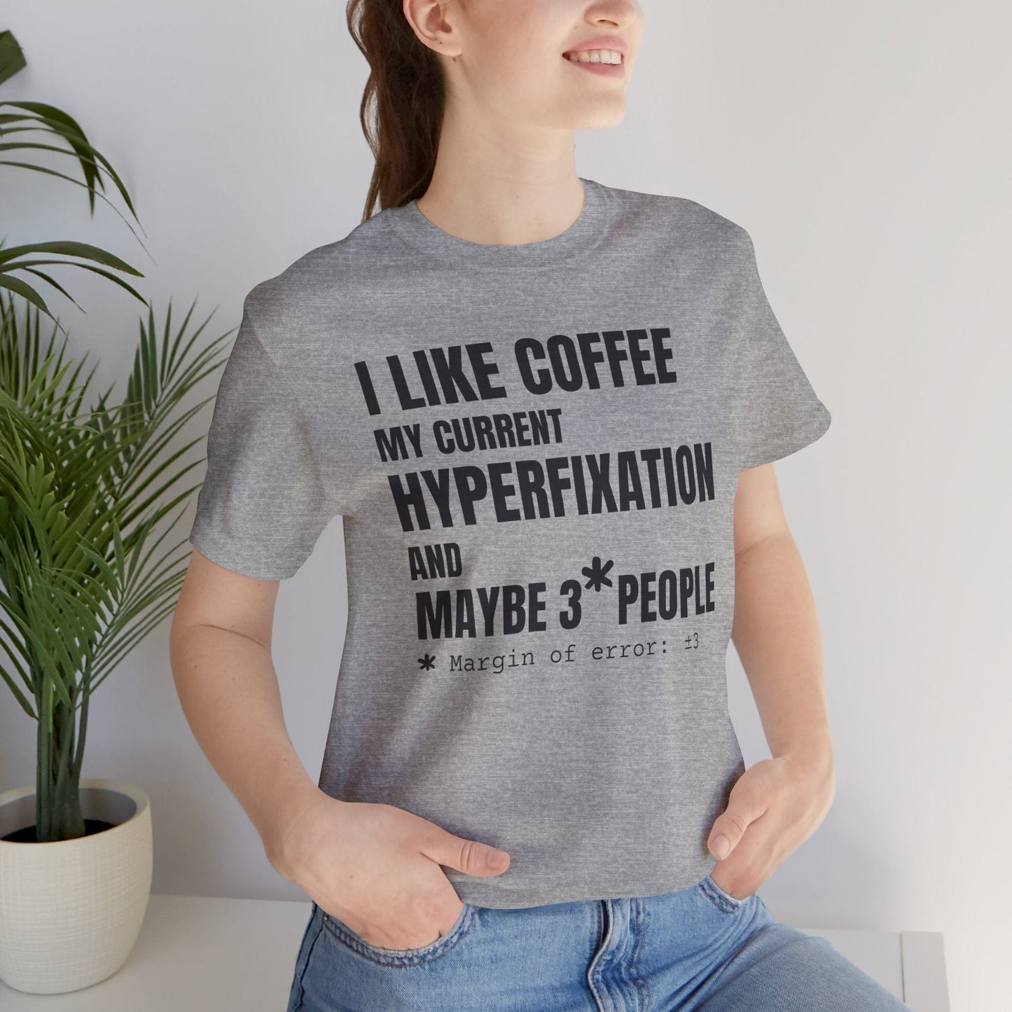 I Like Coffee, My Current HYPERFIXATION and Maybe 3 People | ADHD Tee