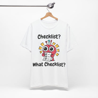 Checklist? What Checklist?