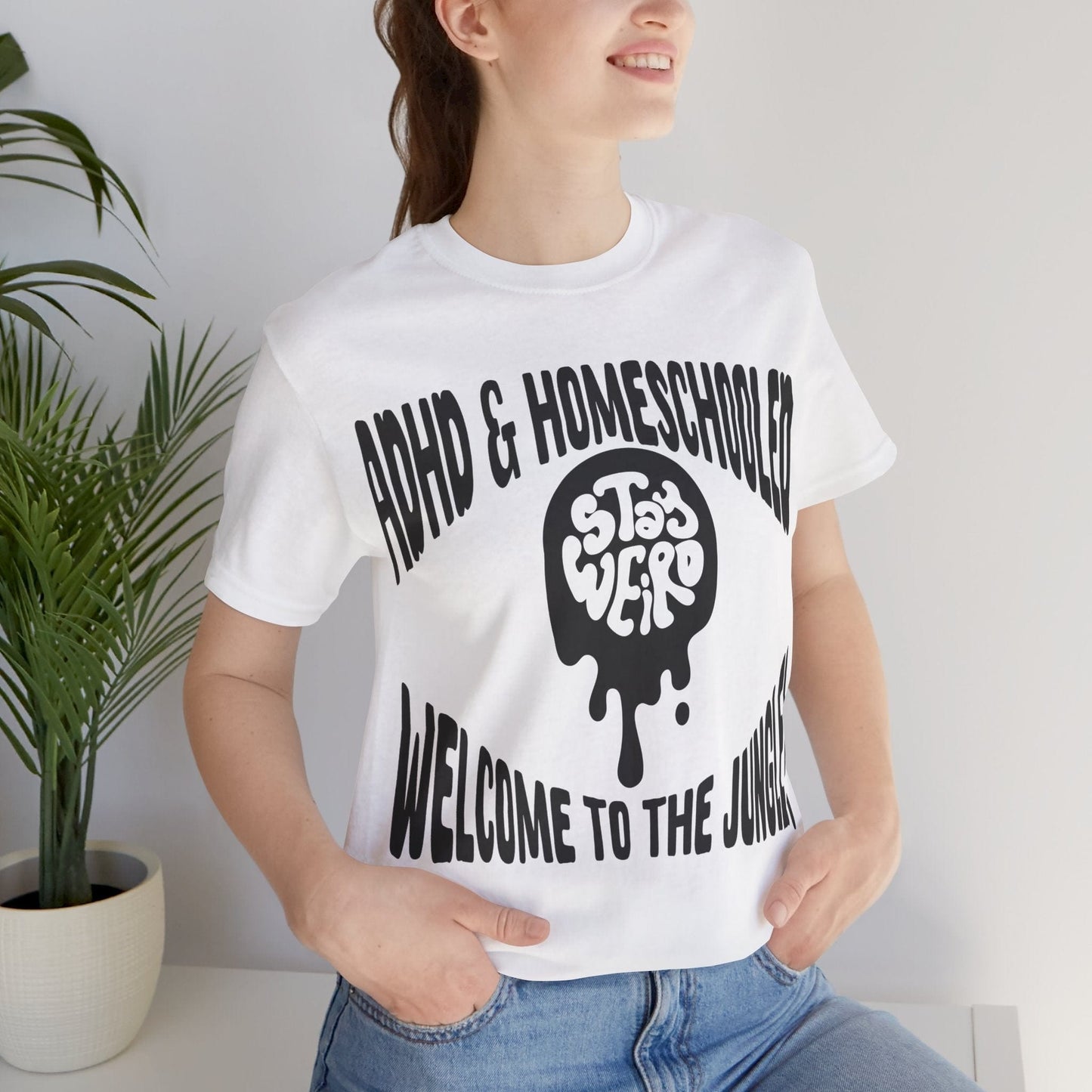 Stay Weird! ADHD & HOMESCHOOLED, WELCOME TO THE JUNGLE! | ADHD Tee