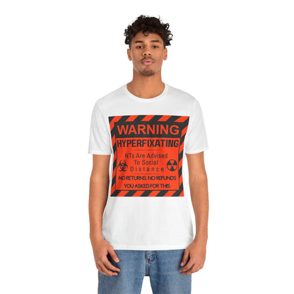 WARNING HYPERFIXATING No Returns. No Refunds