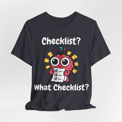Checklist? What Checklist?