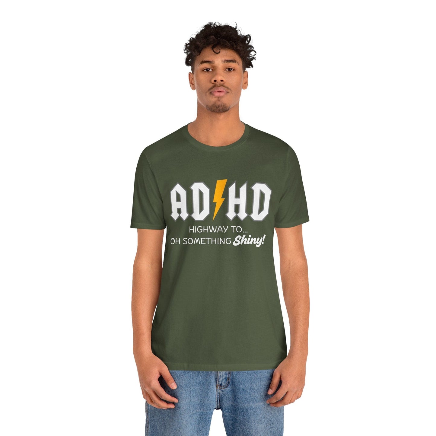 ADHD Highway To... Oh, Something Shiny! T-Shirt