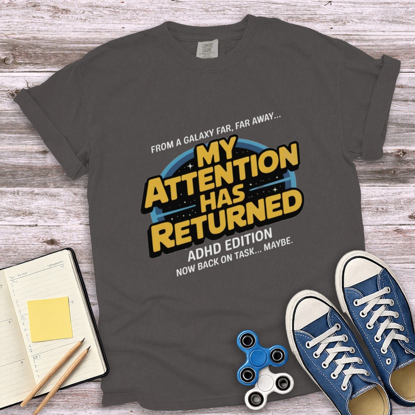 My Attention Has Returned ADHD Edition shirt