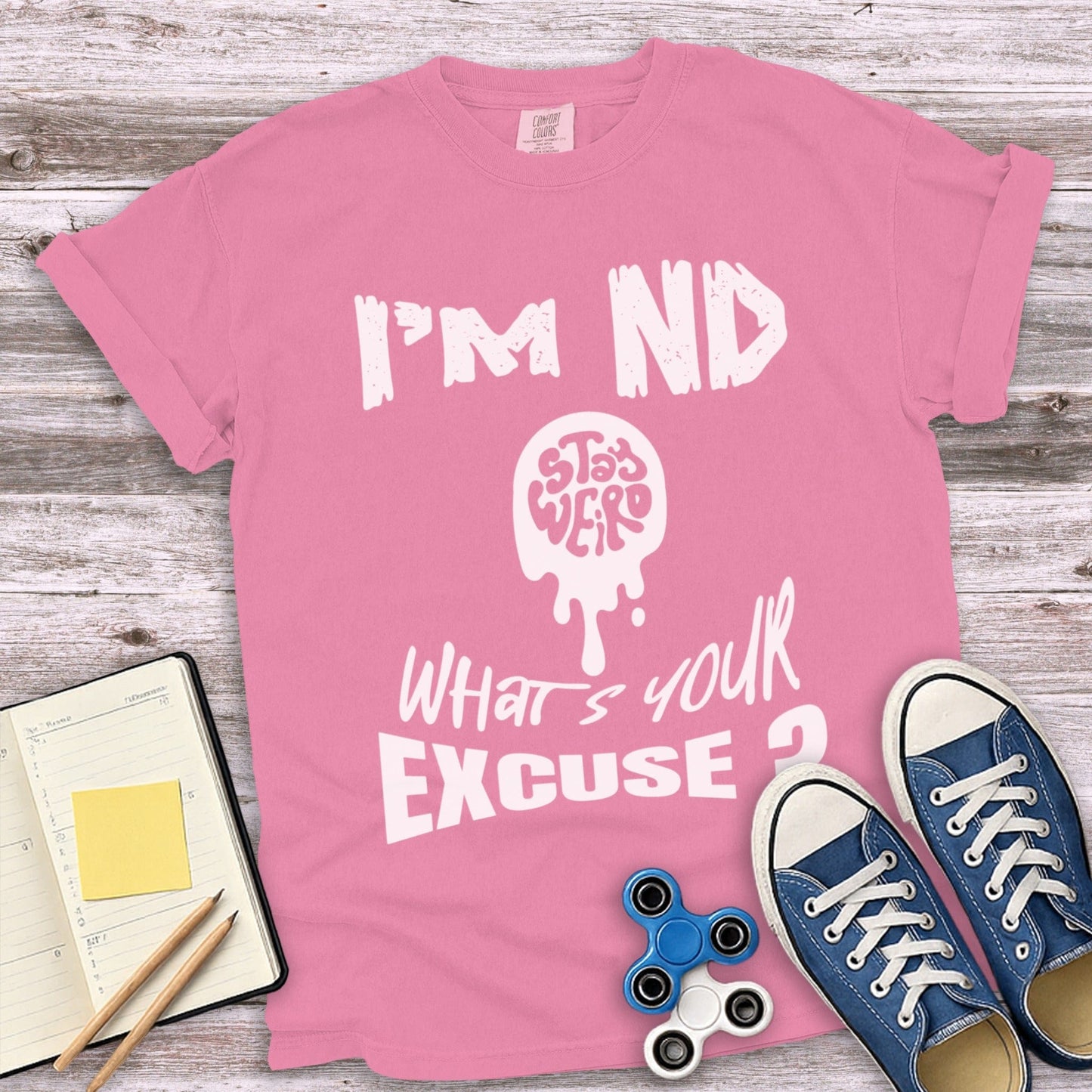 I'm ND Stay Weird What's Your Excuse T-shirt product type