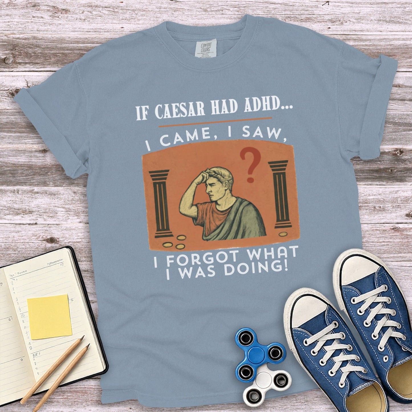 I Came I Saw I Forgot What I Was Doing T-shirt product