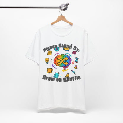 Please Stand By - Brain on Shuffle