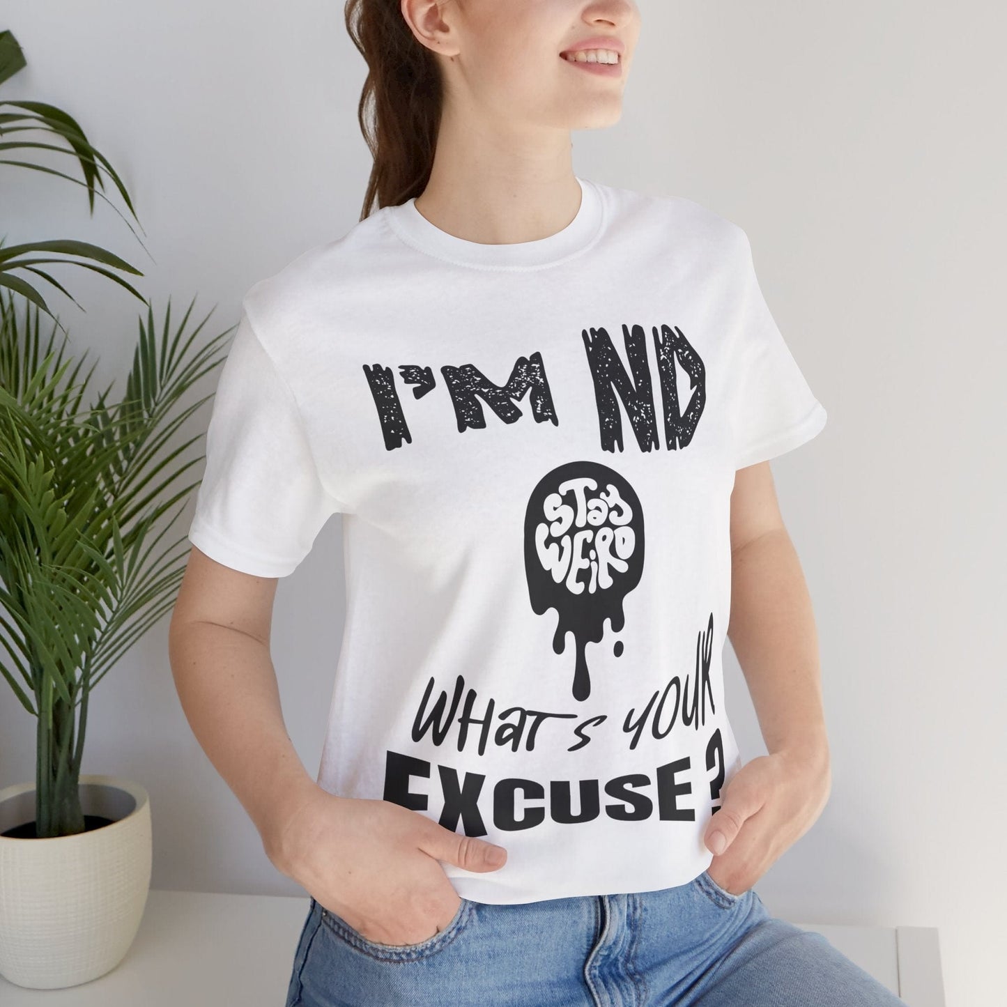 Stay Weird! I'm ND, What's Your Excuse?